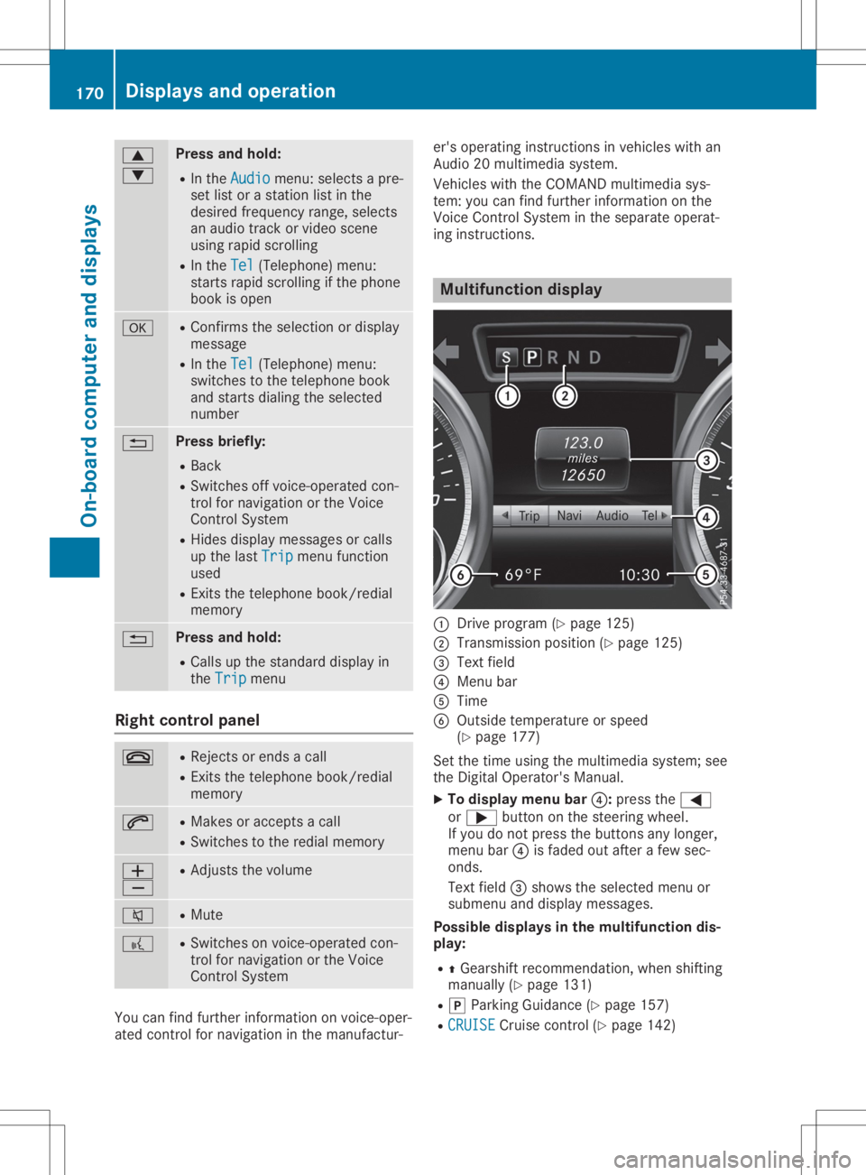 MERCEDES-BENZ SLC 2020  Owners Manual 0063
0064 Press
andhold:
R In the Audio Audio
menu: selects apre-
set listoras tation listinthe
desired frequency range,selects
an audio trackorvideo scene
using rapidscrolling
R In the Tel Tel
(Telep