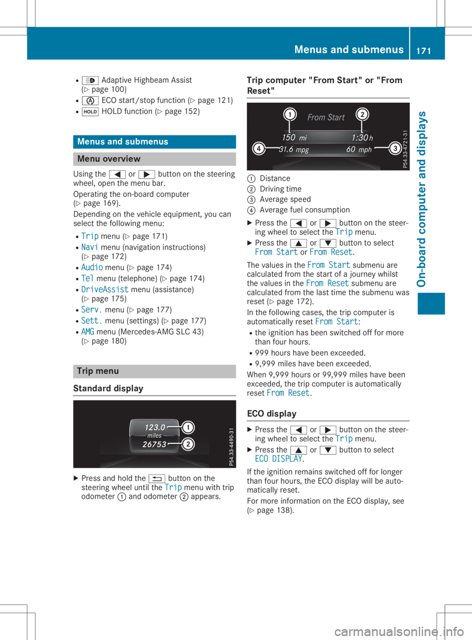MERCEDES-BENZ SLC 2020 Owners Manual R
00CE Adaptive Hig hbe amAssi st
(Y page 100 )
R 00D6 ECOstart/sto pfunctio n(Ypa ge 121 )
R 00D9 HOLD functio n(Ypage 152) Men
usand submen us Men
uoverview
Usi ngthe 0059 or0065 button onthe stee r MERCEDES-BENZ SLC 2020 Owners Manual R
00CE Adaptive Hig hbe amAssi st
(Y page 100 )
R 00D6 ECOstart/sto pfunctio n(Ypa ge 121 )
R 00D9 HOLD functio n(Ypage 152) Men
usand submen us Men
uoverview
Usi ngthe 0059 or0065 button onthe stee r