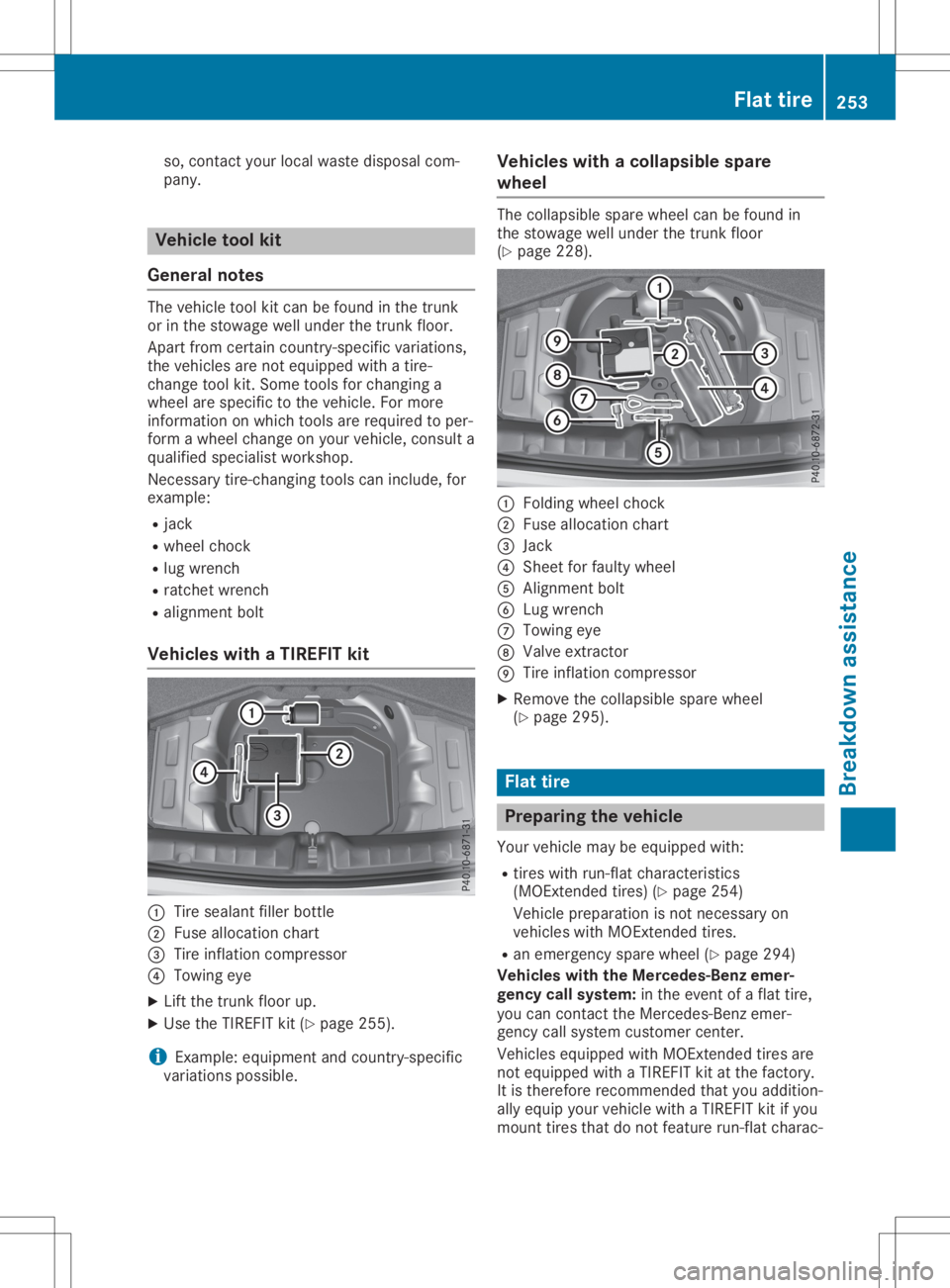 MERCEDES-BENZ SLC 2020  Owners Manual so,
cont actyour local waste disposa lcom-
pany. Vehicle
toolkit
General notes The
vehicle toolkitcan befound inthe trunk
or inthe stowage wellunder thetrunk floor.
Apart fromcertain country-specific 