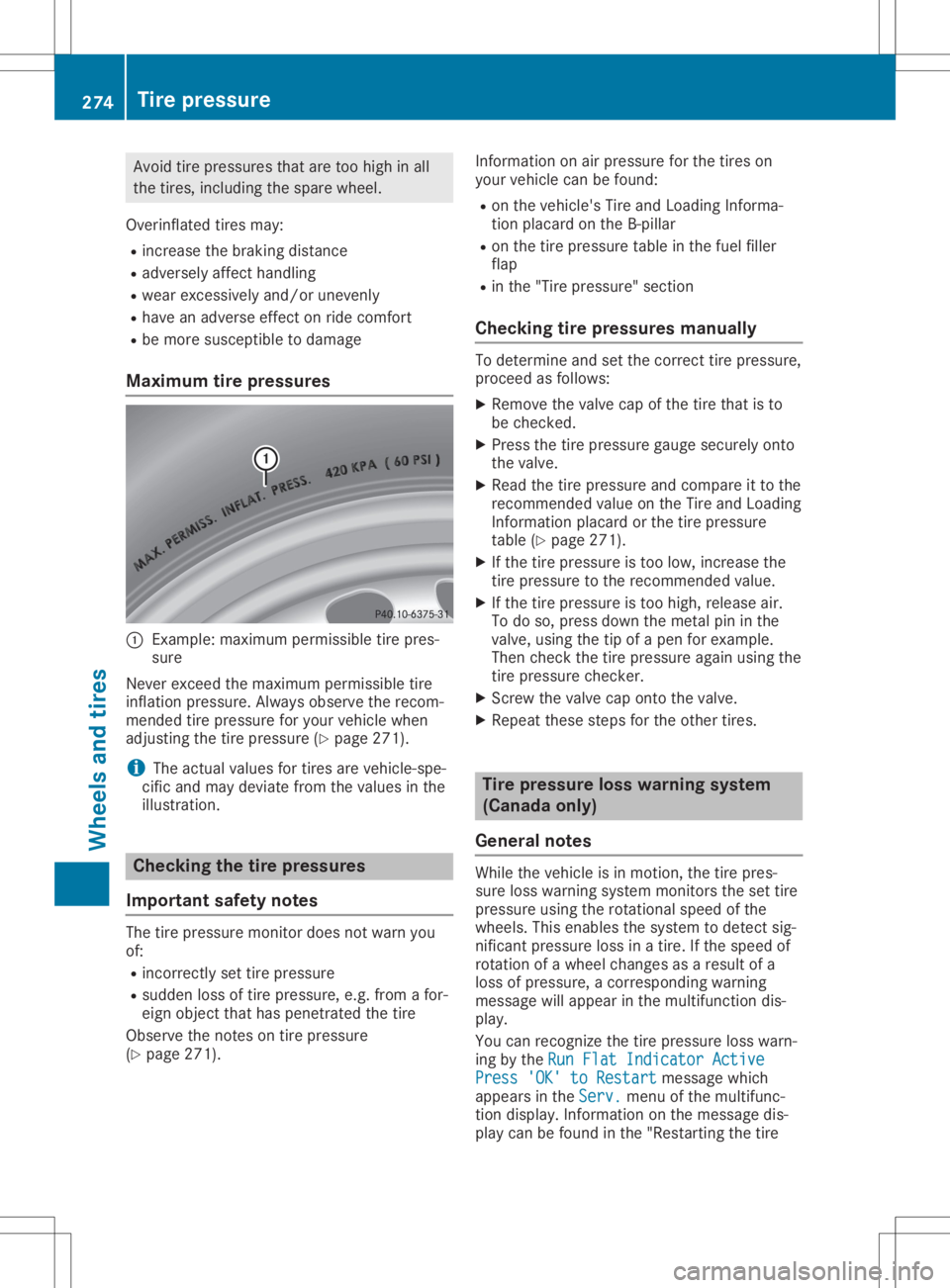 MERCEDES-BENZ SLC 2020 Owners Manual Avoi
dtire pre ssu res thatare too high inall
the tires,incl uding the sparewh eel.
Ove rinflated tiresm ay:
R incr ease the braking dista nce
R ad ver selya ffect handl ing
R we arexce ssivel ya nd/o MERCEDES-BENZ SLC 2020 Owners Manual Avoi
dtire pre ssu res thatare too high inall
the tires,incl uding the sparewh eel.
Ove rinflated tiresm ay:
R incr ease the braking dista nce
R ad ver selya ffect handl ing
R we arexce ssivel ya nd/o