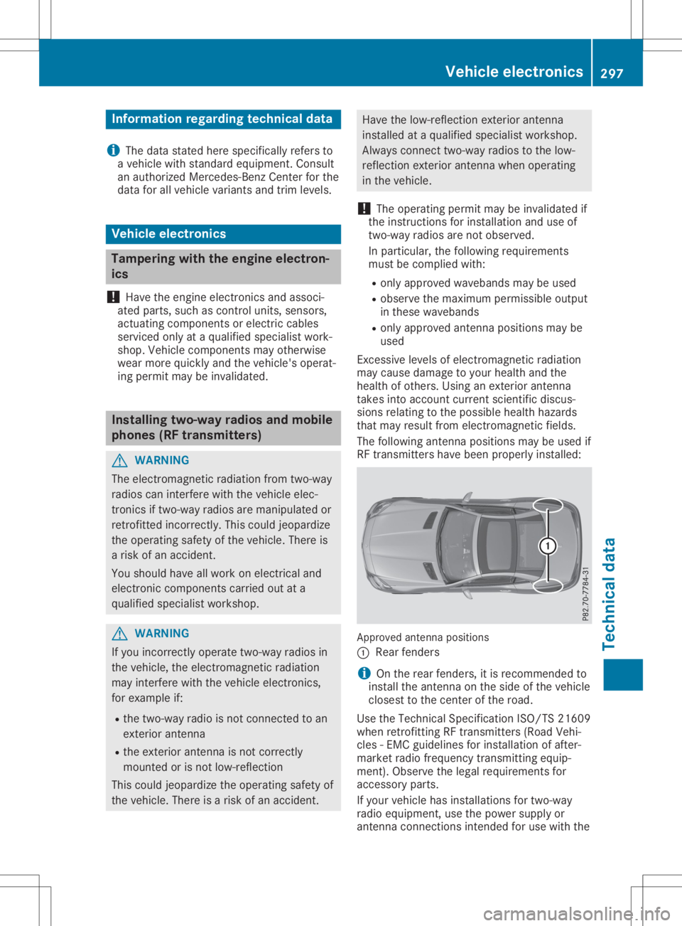 MERCEDES-BENZ SLC 2020 Owners Manual Infor
mation reg ardin gtech nica ldata
i The
datastate dh eres pec ifically refers to
av ehiclew iths tand ard equipm ent.Con sult
an auth orizedM erce des- BenzCenterf or the
dat afor all veh iclev MERCEDES-BENZ SLC 2020 Owners Manual Infor
mation reg ardin gtech nica ldata
i The
datastate dh eres pec ifically refers to
av ehiclew iths tand ard equipm ent.Con sult
an auth orizedM erce des- BenzCenterf or the
dat afor all veh iclev