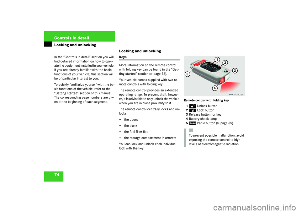 MERCEDES-BENZ SLK CLASS 2003 Manual PDF 74 Controls in detailLocking and unlockingIn the “Controls in detail” section you will 
find detailed information on how to oper-
ate the equipment installed in your vehicle. 
If you are already f