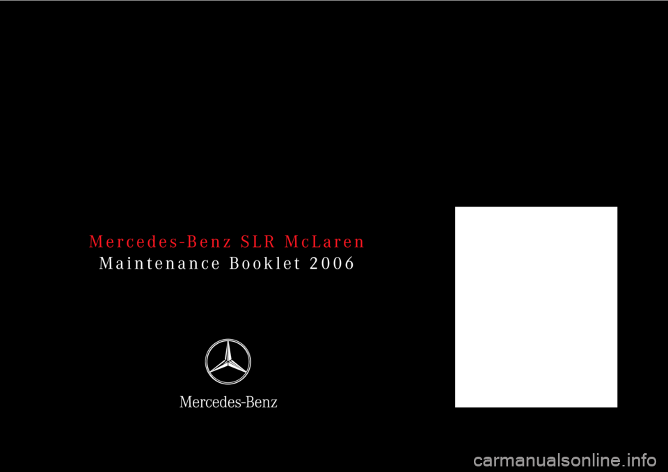 MERCEDES-BENZ SLR CLASS 2006  Owners Manual Mercedes-Benz SLR McLaren
Maintenance Booklet 2006 