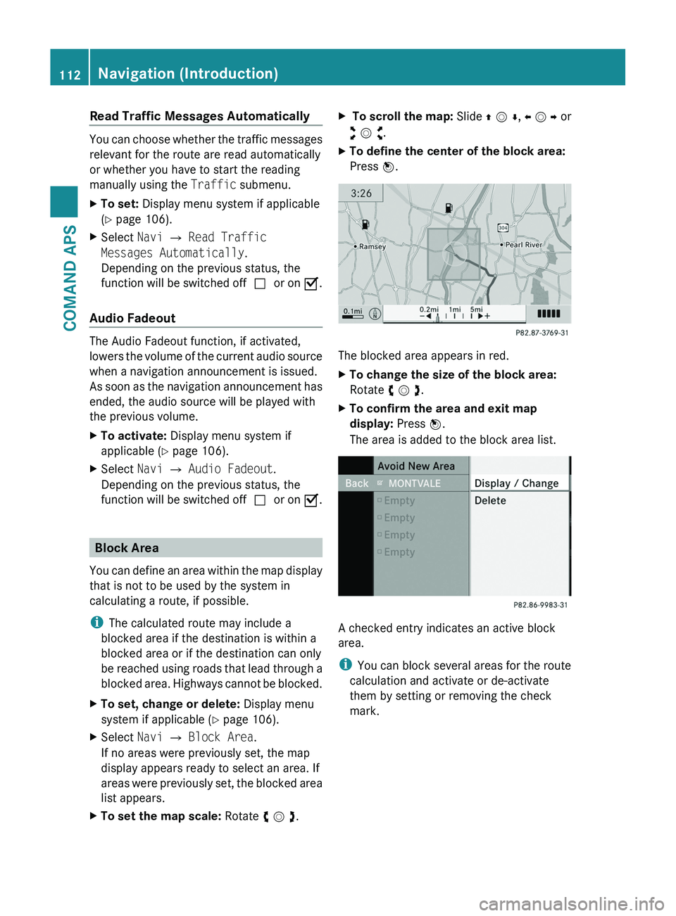 MERCEDES-BENZ SLS AMG 2011 Owners Manual Read Traffic Messages Automatically
You can choose whether the traffic messages
relevant for the route are read automatically
or whether you have to start the reading
manually using the Traffic submen MERCEDES-BENZ SLS AMG 2011 Owners Manual Read Traffic Messages Automatically
You can choose whether the traffic messages
relevant for the route are read automatically
or whether you have to start the reading
manually using the Traffic submen