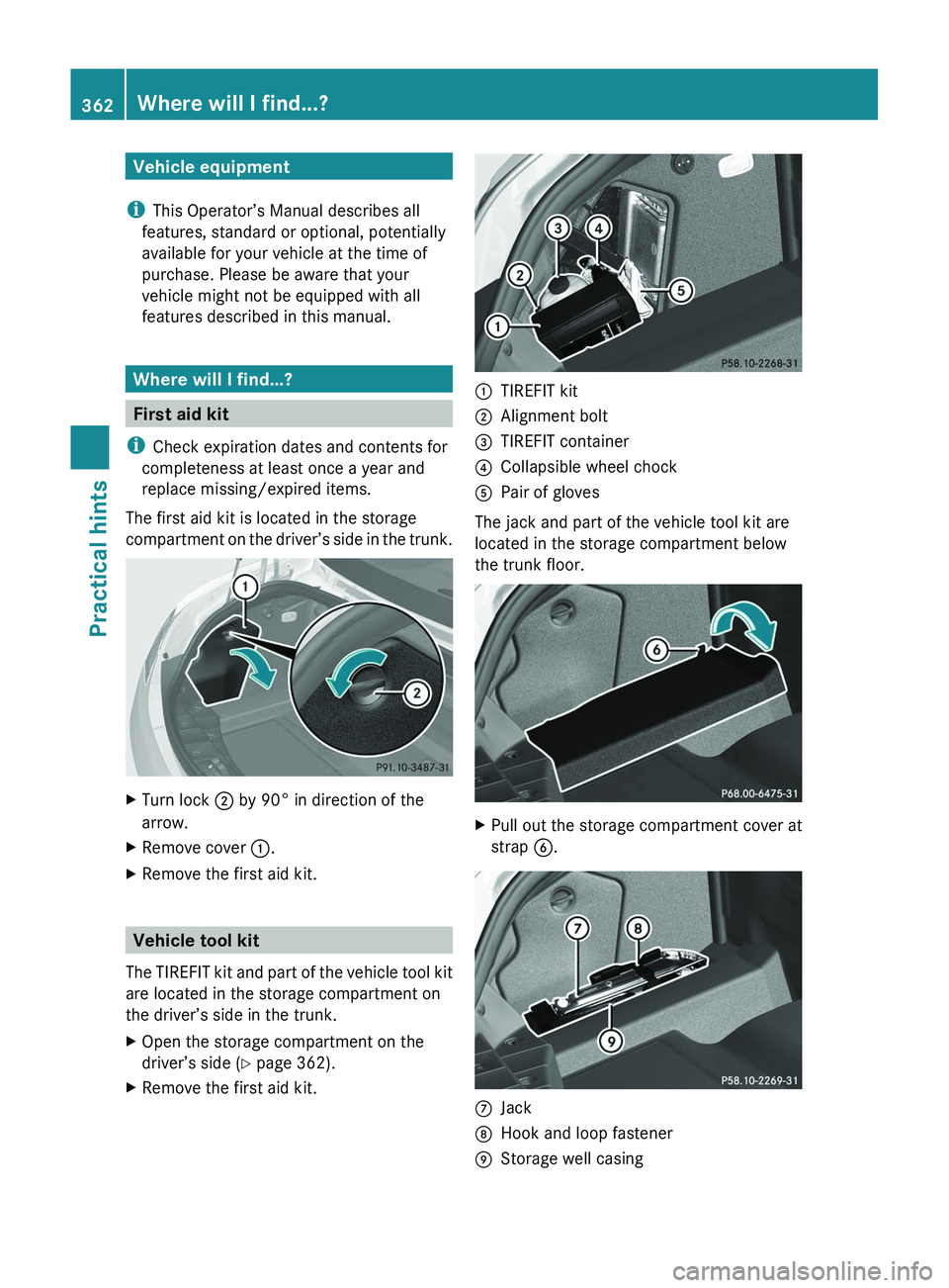 MERCEDES-BENZ SLS AMG 2011  Owners Manual Vehicle equipment
iThis Operator’s Manual describes all
features, standard or optional, potentially
available for your vehicle at the time of
purchase. Please be aware that your
vehicle might not be