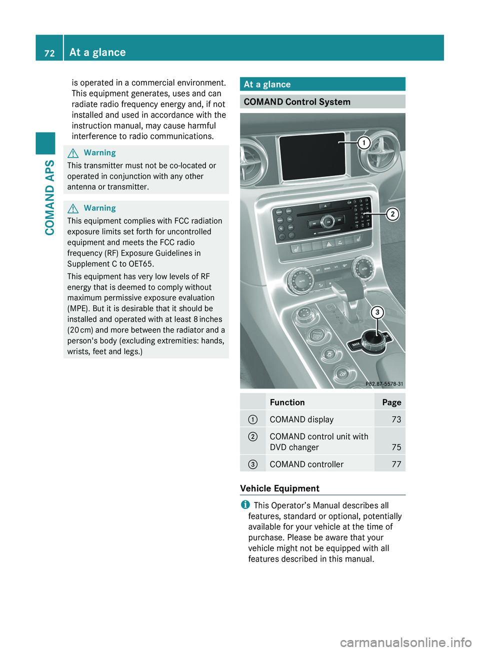 MERCEDES-BENZ SLS AMG 2011 Owners Manual is operated in a commercial environment.
This equipment generates, uses and can
radiate radio frequency energy and, if not
installed and used in accordance with the
instruction manual, may cause harmf MERCEDES-BENZ SLS AMG 2011 Owners Manual is operated in a commercial environment.
This equipment generates, uses and can
radiate radio frequency energy and, if not
installed and used in accordance with the
instruction manual, may cause harmf