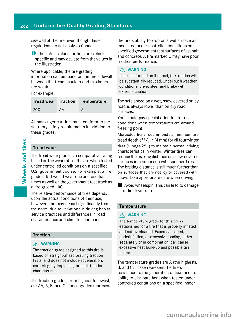 MERCEDES-BENZ SLS AMG 2013  Owners Manual sidewall of the tire, even though these
regulations do not apply to Canada.
i The actual values for tires are vehicle-
specific and may deviate from the values in
the illustration.
Where applicable, t