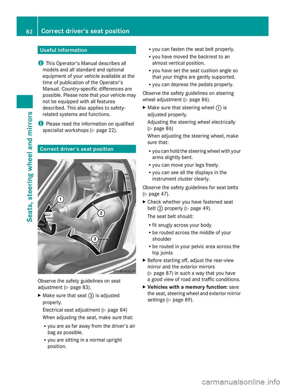 MERCEDES-BENZ SLS AMG 2013  Owners Manual Useful information
i This Operator's Manual describes all
models and all standard and optional
equipment of your vehicle available at the
time of publication of the Operator's
Manual. Country-