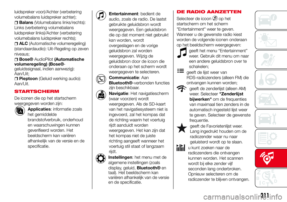 Abarth 124 Spider 2018 Instructieboek (in Dutch) luidspreker voor)/Achter (verbetering
volumebalans luidspreker achter);
Balans(Volumebalans links/rechts):
Links (verbetering volumebalans
luidspreker links)/Achter (verbetering
volumebalans luidsprek Abarth 124 Spider 2018 Instructieboek (in Dutch) luidspreker voor)/Achter (verbetering
volumebalans luidspreker achter);
Balans(Volumebalans links/rechts):
Links (verbetering volumebalans
luidspreker links)/Achter (verbetering
volumebalans luidsprek
