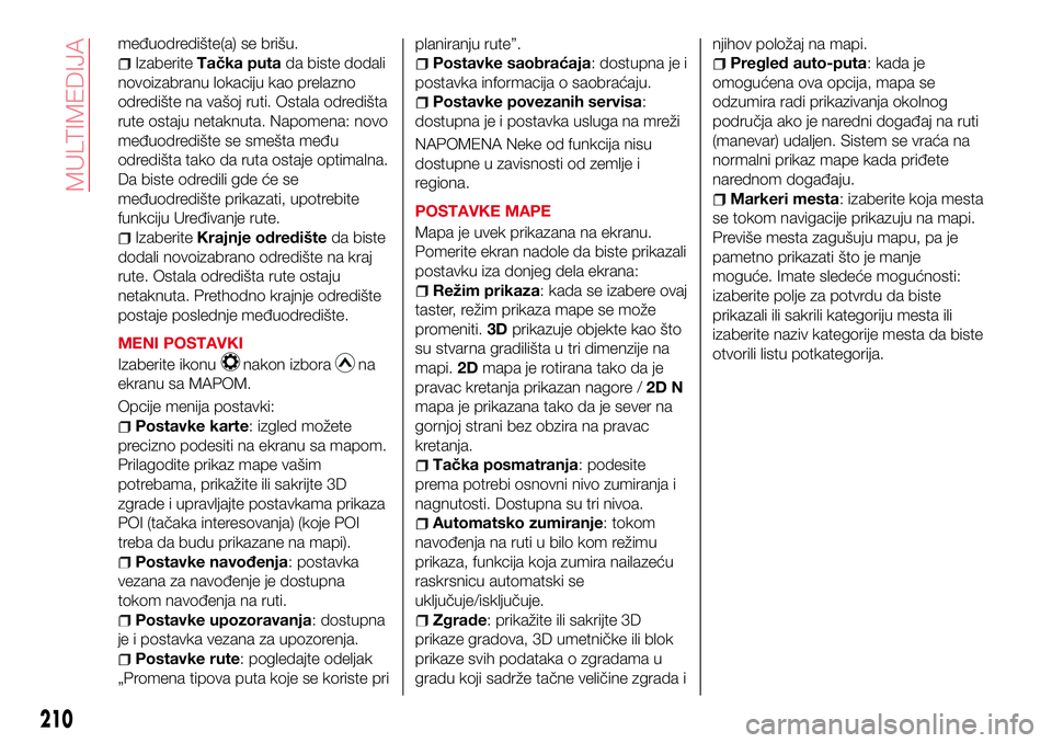 Abarth 124 Spider 2016 Knjižica za upotrebu i održavanje (in Serbian) međuodredište(a) se brišu.
IzaberiteTačka putada biste dodali
novoizabranu lokaciju kao prelazno
odredište na vašoj ruti. Ostala odredišta
rute ostaju netaknuta. Napomena: novo
međuodredište Abarth 124 Spider 2016 Knjižica za upotrebu i održavanje (in Serbian) međuodredište(a) se brišu.
IzaberiteTačka putada biste dodali
novoizabranu lokaciju kao prelazno
odredište na vašoj ruti. Ostala odredišta
rute ostaju netaknuta. Napomena: novo
međuodredište
