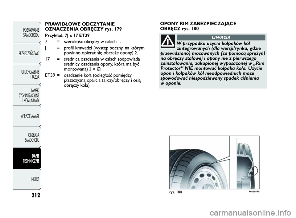 Abarth Punto 2020 Instrukcja obsługi (in Polish) 212
POZNAWANIE
SAMOCHODU
BEZPIECZE
ŃSTWO
URUCHOMIENIE
I JAZDA
LAMPKI
SYGNALIZACYJNE
I KOMUNIKATY
W RAZIE AWARII
OBSŁUGA
SAMOCHODU
DANE
TECHNICZNE
INDEKS
PRAWIDŁOWE ODCZYTANIE
OZNACZENIA OBRĘCZY r Abarth Punto 2020 Instrukcja obsługi (in Polish) 212
POZNAWANIE
SAMOCHODU
BEZPIECZE
ŃSTWO
URUCHOMIENIE
I JAZDA
LAMPKI
SYGNALIZACYJNE
I KOMUNIKATY
W RAZIE AWARII
OBSŁUGA
SAMOCHODU
DANE
TECHNICZNE
INDEKS
PRAWIDŁOWE ODCZYTANIE
OZNACZENIA OBRĘCZY r