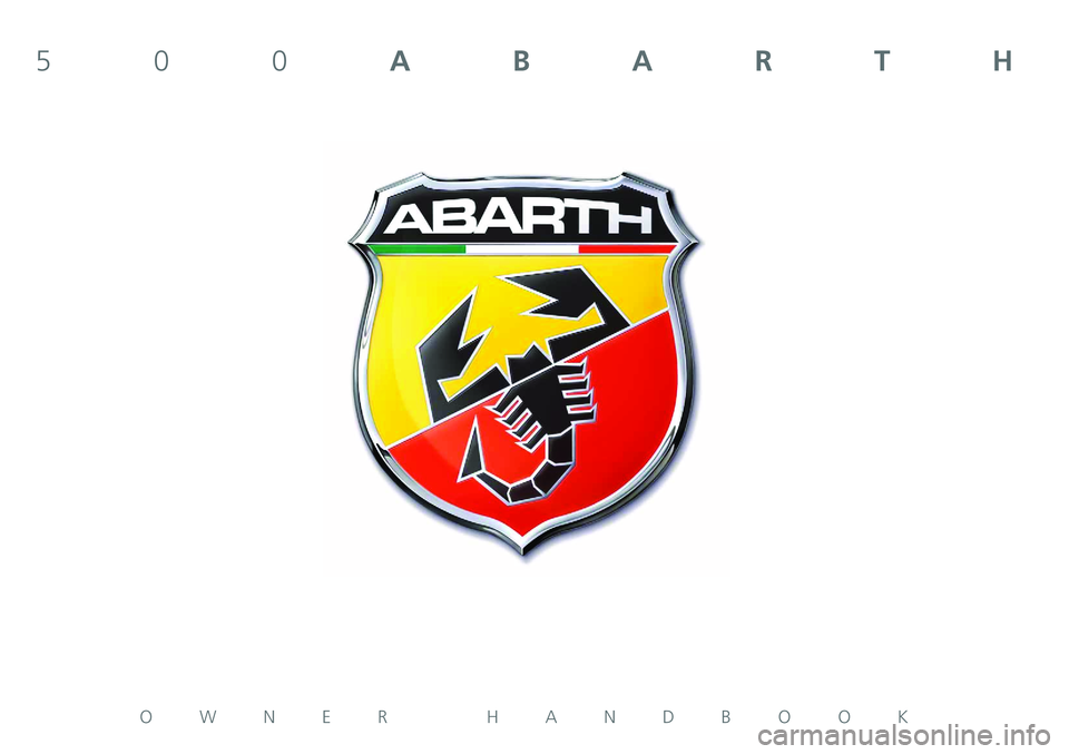 Abarth 500 2013  Owner handbook (in English) 500ABARTH
OWNER HANDBOOK 
