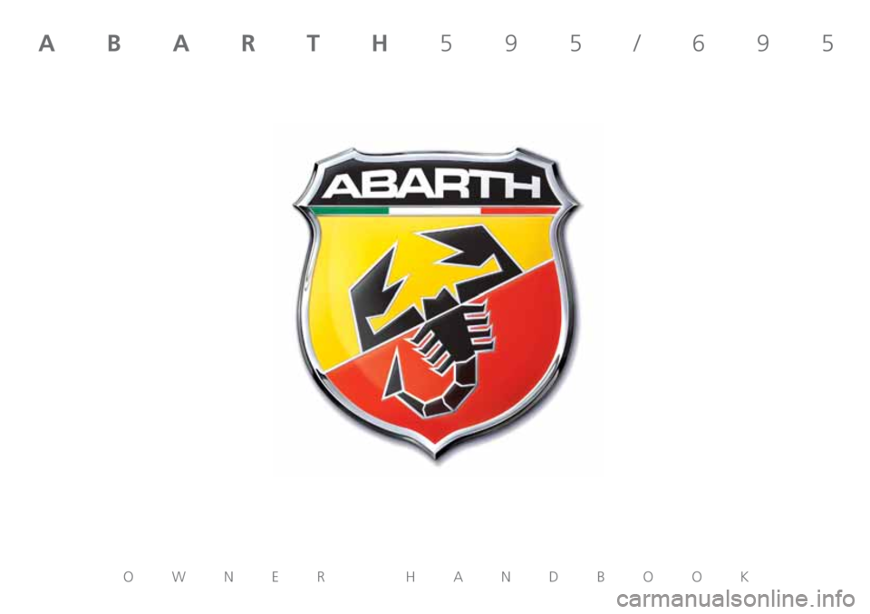Abarth 500 2018  Owner handbook (in English) ABARTH595/695
OWNER HANDBOOK 