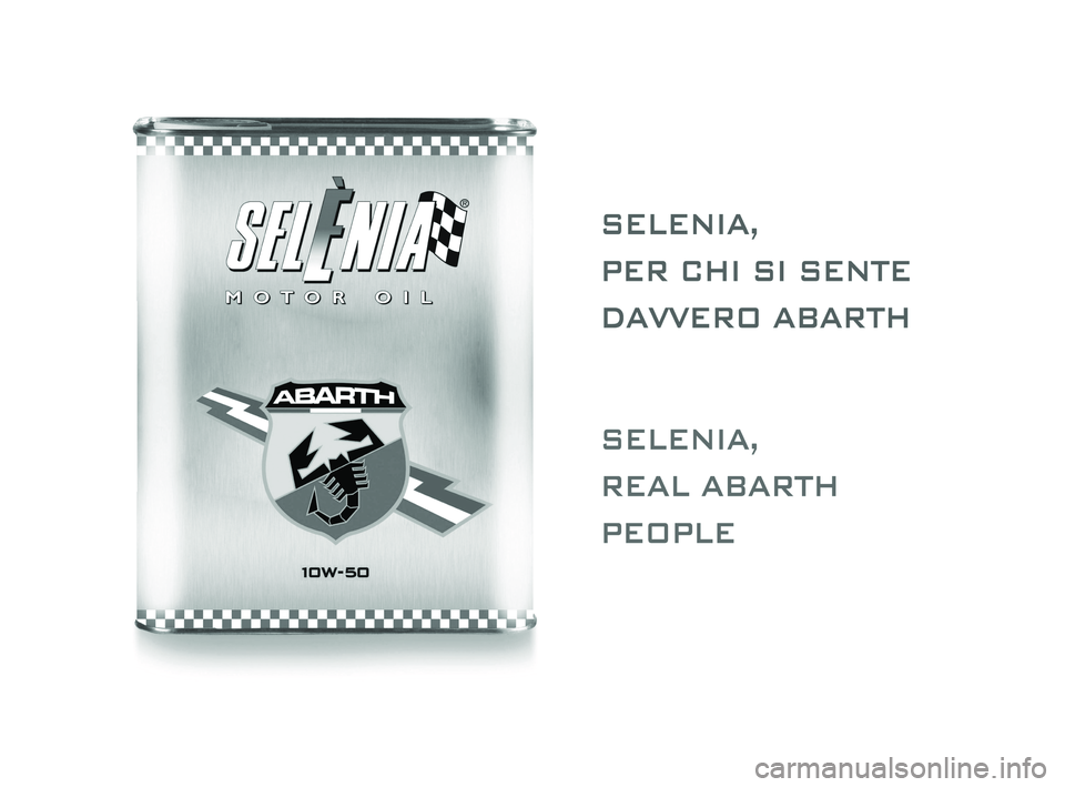 Abarth 500 2011 Libretto Uso Manutenzione (in Italian) 160-168 ABARTH 500 2ed IT:160-168 ABARTH 500 IT 4-03-2011 13:53 Pagina 167 Abarth 500 2011 Libretto Uso Manutenzione (in Italian) 160-168 ABARTH 500 2ed IT:160-168 ABARTH 500 IT 4-03-2011 13:53 Pagina 167
