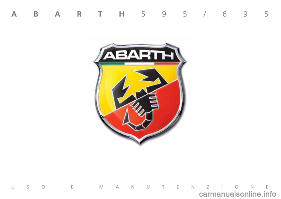 Abarth 500 2018  Libretto Uso Manutenzione (in Italian) USO E MANUTENZIONE
ABARTH595/695 