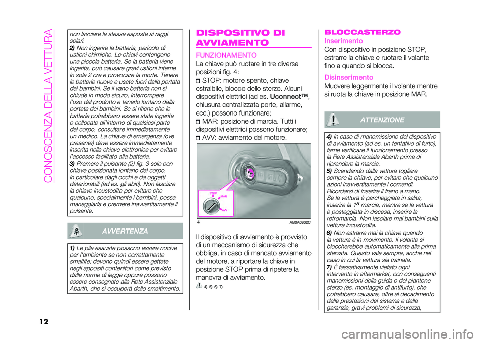 Abarth 500 2021  Libretto Uso Manutenzione (in Italian) ���+�%�+�#��-�%�>���6�-�����2�-�=�=�:�)�
��
��� ��	����	�� �� ��
���� ������
� �	� ��	���
����	���
��
�%�� �������� ��	 ��	�
�
����	�! ��