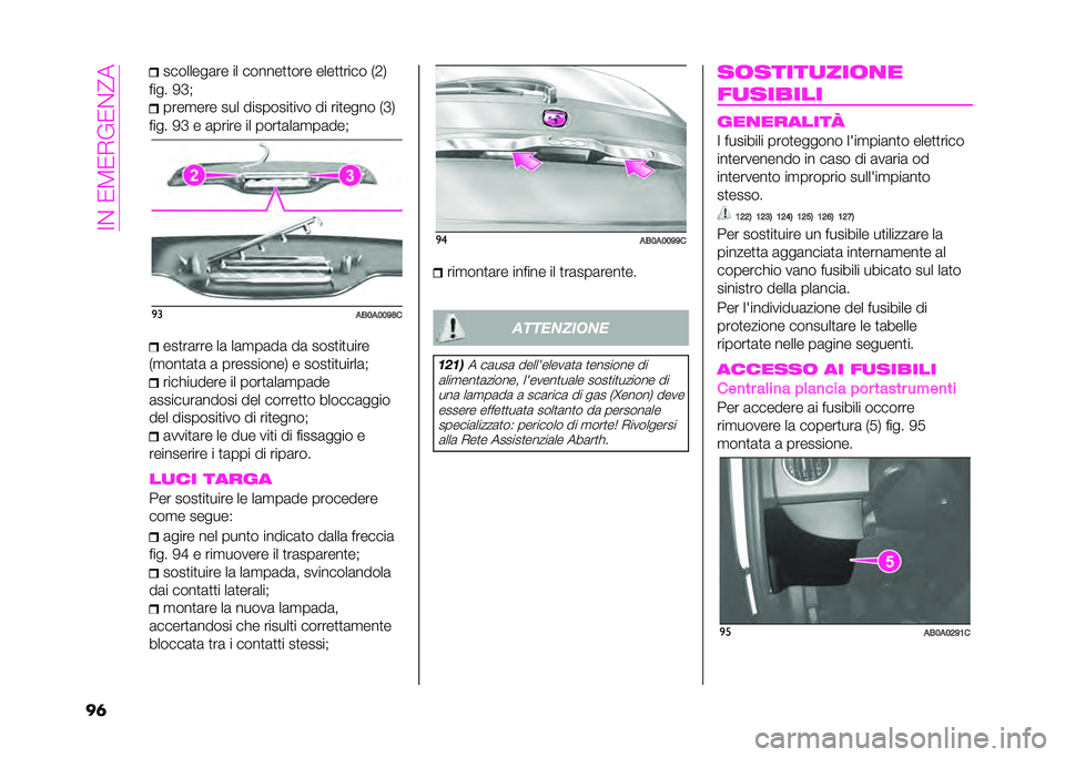 Abarth 500 2021  Libretto Uso Manutenzione (in Italian) ���%��-�@�-�)�&�-�%�>�
��	 ��������	�� �� ������
�
��� ����
�
���� �*�.�,
� ��� ��E�$ ����
��� ��� ��������
��� �� ���
���� �*�E�,
� ���
