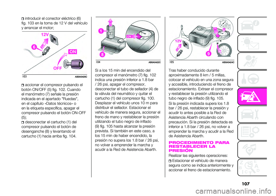 Abarth 500 2021  Manual de Empleo y Cuidado (in Spanish) ������������� �� �������� ��������� �0��3
���� �B�G�C �� ��	 ���
�	 �� �B�4 �8 ��� ����!����
�
 �	���	���	� �� �
�����) ���
��/�9�
