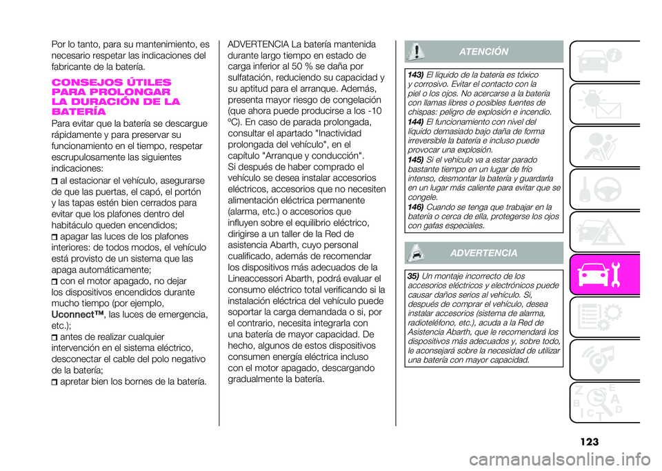 Abarth 500 2021  Manual de Empleo y Cuidado (in Spanish) ����9�� �� ��	����% ��	��	 �� �
�	������
������% ��
������	��� �������	� ��	� ������	������ ���
��	�����	��� �� ��	 ��	����!�	�