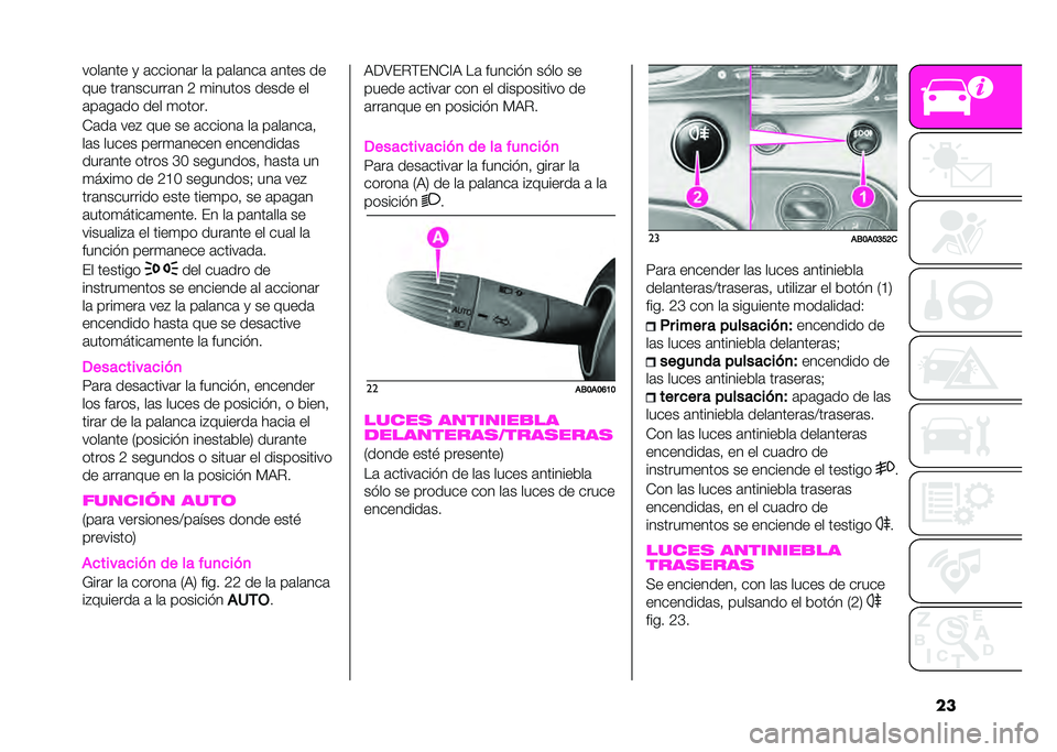 Abarth 500 2021  Manual de Empleo y Cuidado (in Spanish) ������	��� �
 �	������	� ��	 ��	��	���	 �	���� ��
��� ���	�������	� �4 �
������ ����� ��
�	��	��	�� ��� �
�����
�+�	��	 ���" ��� ��