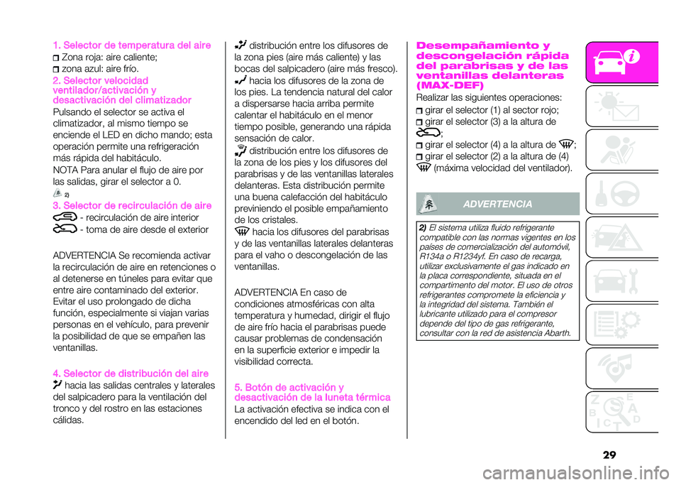 Abarth 500 2021  Manual de Empleo y Cuidado (in Spanish) ��
�<�" �)����
��	� �� ������ ���� � ��� ��� �
�F���	 ���&�	�7 �	��� ��	�������)
�"���	 �	�"���7 �	��� ���!��
�>�" �)����
��	� ����	�
����