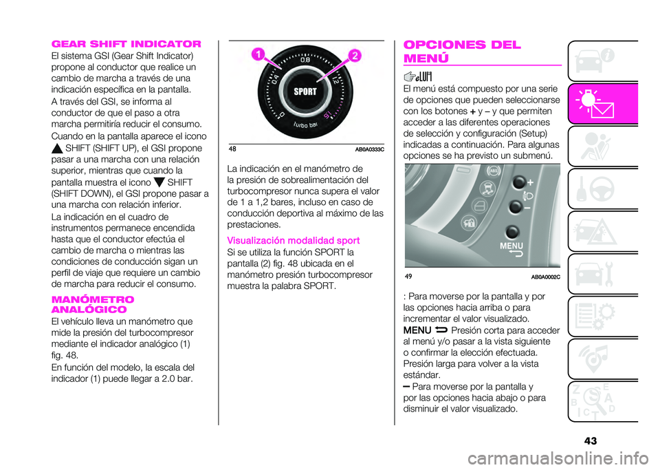 Abarth 500 2021  Manual de Empleo y Cuidado (in Spanish) ������ ����� ��������	�
�#� ������
�	 �*�:�= �0�*��	� �:���� �=�����	����3
������� �	� ��������� ��� ���	���� ��
��	�
��� �� �
�