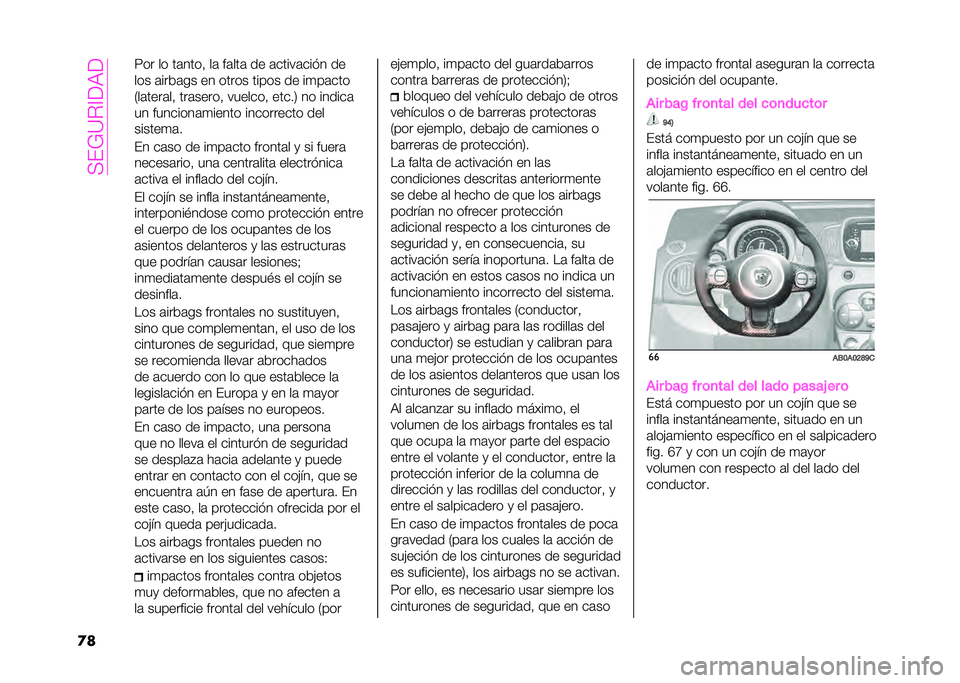 Abarth 500 2021  Manual de Empleo y Cuidado (in Spanish) ��:�#�*�<�.�=�(��(
��	 �9�� �� ��	����% ��	 ��	���	 �� �	�����	���$� ��
��� �	����	�� �� ����� ����� �� ��
��	���
�0��	����	��% ���	����