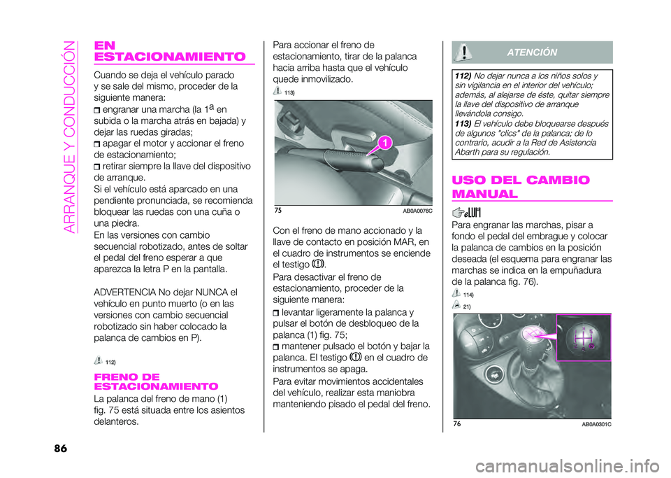 Abarth 500 2021  Manual de Empleo y Cuidado (in Spanish) ���.�.��2�D�<�#��W��+�1�2�(�<�+�+�=�>�2
�	� ��
�������	���
�����	 �+��	��� �� ���&�	 �� ����!���� ��	��	��
�
 �� ��	�� ��� �
���
��% ��������