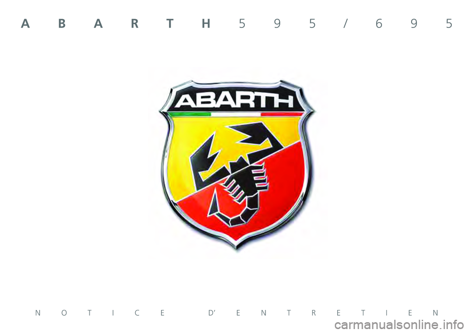 Abarth 500 2021  Notice dentretien (in French) ABARTH595/695
NOTICE D’ENTRETIEN 