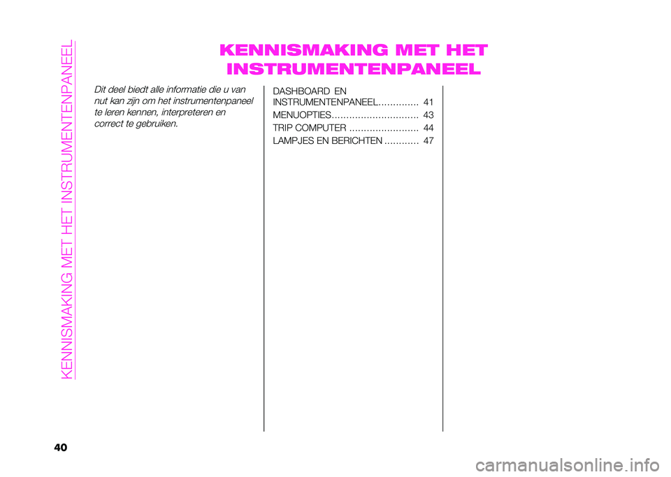 Abarth 500 2021  Instructieboek (in Dutch) ��=�,�+�+�$�5�A��=�$�+�%��A�,�(��/�,�(��$�+�5�(�)�@�A�,�+�(�,�+�1��+�,�,�;
�� ������������	 ��� ���
������������������

���	 ���� �
����	 ���� �