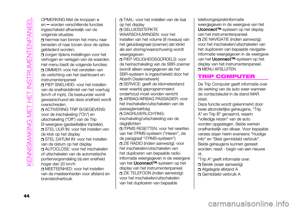 Abarth 500 2021  Instructieboek (in Dutch) ��=�,�+�+�$�5�A��=�$�+�%��A�,�(��/�,�(��$�+�5�(�)�@�A�,�+�(�,�+�1��+�,�,�;
�� �*�1�A�,�)�=�$�+�% �A��	 �� �������
�H
�� ��!��
��� ���
���������� �����	���
�