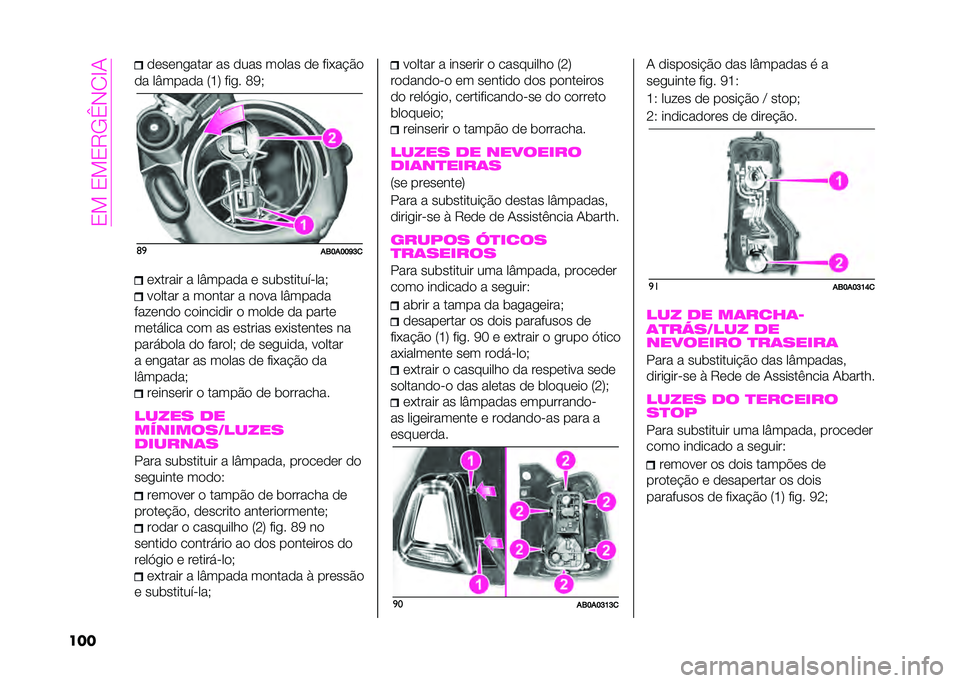 Abarth 500 2021  Manual de Uso e Manutenção (in Portuguese) ��1���1��1�"�,�a�#�0�G�
��� �
�	��	������ �� �
��� ��
��� �
�	 �%����&�$�

�
� ��E����
� �5�K�6 �%��� �8��+ �	�

��3�D��D�D��E�
�	������ � ��E����
�