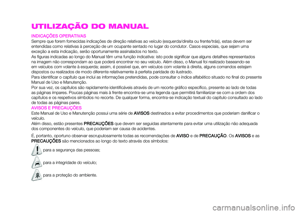 Abarth 500 2021  Manual de Uso e Manutenção (in Portuguese) ��
�����	��� �� ��	���	�
�*��5�*�
��>�C��, �(�-��1��4�*�7��,
�.�	����	 ���	 �%�
��	� �%�
���	���
�� ���
����&��	� �
�	 �
���	�&�$�
 ��	����� �� ��
 � 