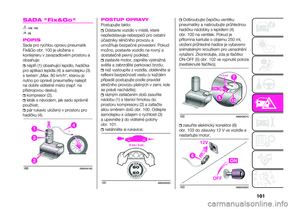 Abarth 500 2021  Návod k použití a údržbě (in Czech) ������
� �(�!�,�W�X�$�;�(
�Q�R�V�H �Q�R�!�H
�R�V�H
�
��
��
� ��� ��� ������� ������ ��!�	������
�F��L�d�J� ���� �Q�R�R �
�	 �����	�!� �
���!��	�
�!�	�