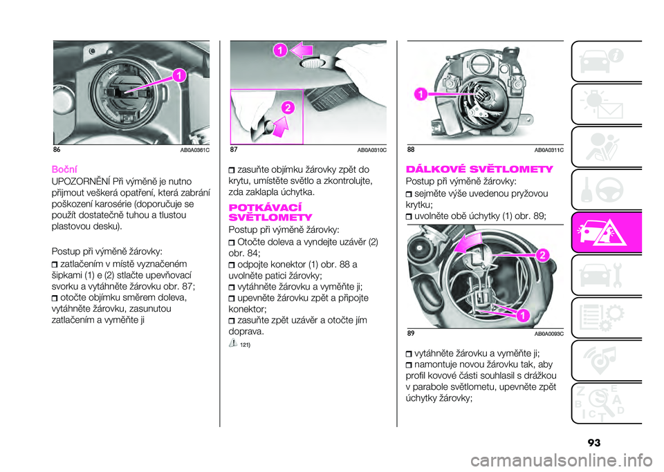 Abarth 500 2021  Návod k použití a údržbě (in Czech) ���	�
��D�N��N�O�#�Q�+
�D��.��
�A�2�8�0�8�7�*�H�*�I �2�� ��(��
�!�
 �
�	 �!���!�
����
���� ��	�)��	�� ������	�!�"� ���	�� �$�����!�"
���)���$�	�!�" ����