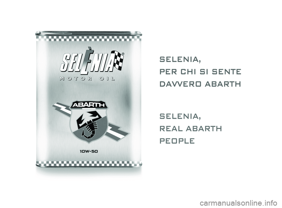 Abarth 500 2013 ΒΙΒΛΙΟ ΧΡΗΣΗΣ ΚΑΙ ΣΥΝΤΗΡΗΣΗΣ (in Greek) 160-168 ABARTH 500 1ed GR:160-168 ABARTH 500 IT 26-07-2012 14:22 Pagina 167 Abarth 500 2013 ΒΙΒΛΙΟ ΧΡΗΣΗΣ ΚΑΙ ΣΥΝΤΗΡΗΣΗΣ (in Greek) 160-168 ABARTH 500 1ed GR:160-168 ABARTH 500 IT 26-07-2012 14:22 Pagina 167