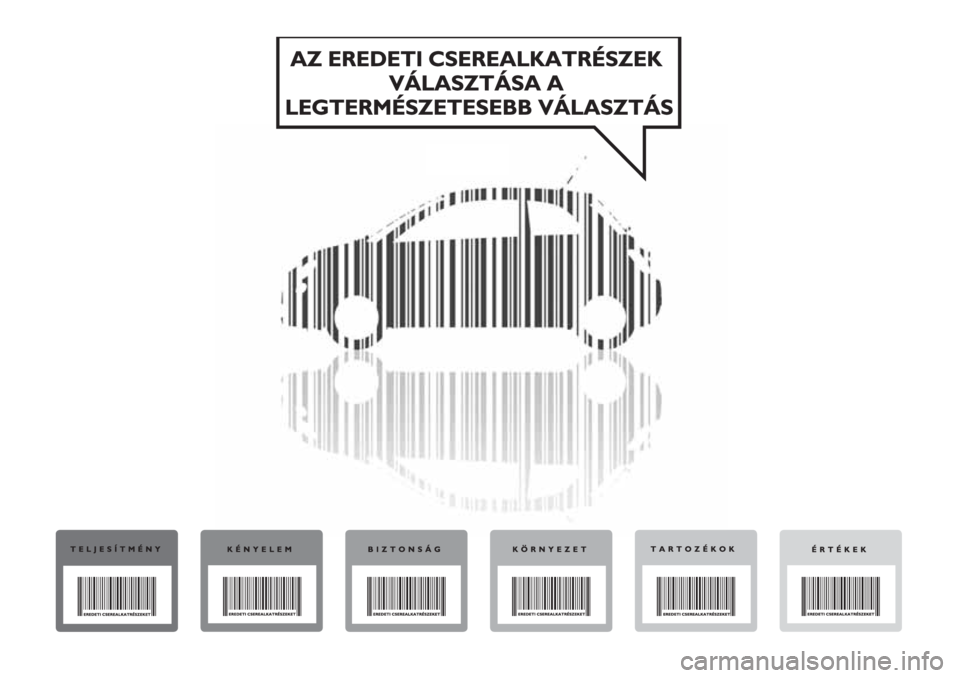 Abarth 500 2018 Kezelési és karbantartási útmutató (in Hungarian) Abarth 500 2018 Kezelési és karbantartási útmutató (in Hungarian)