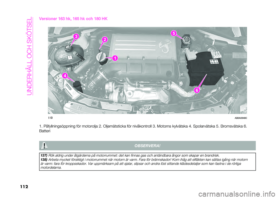 Abarth 500 2021  Drift- och underhållshandbok (in Swedish) ��5�-��/�+�!�B�=�=��,�7�!��9�<�D�(�9�/�=
����)�� ����	�� �?��= �� � �?�� �� ��� �?�D�< �9�/
�
���
���<��<�=�B��&
�>� �4� ���������������� ��� ���
