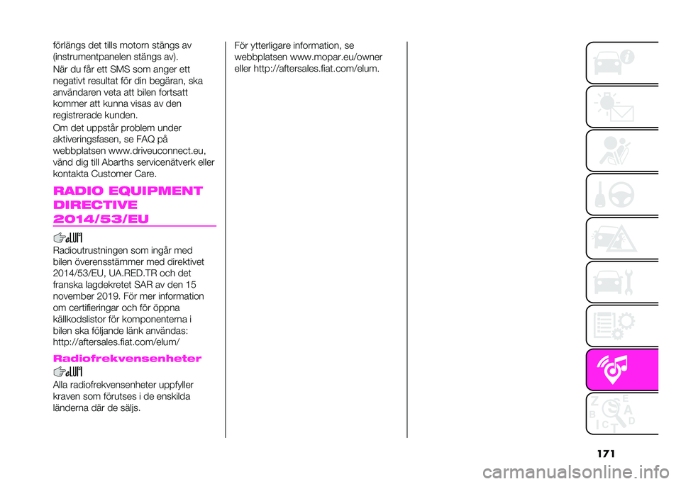 Abarth 500 2021  Drift- och underhållshandbok (in Swedish) ��
��������� ���	 �	���� ���	��� ��	���� ��
�*����	��
����	������� ��	���� ���.�
�-�� ��
 �� � ��	�	 �9�;�9 ��� ����� ��	�	
�����	�
