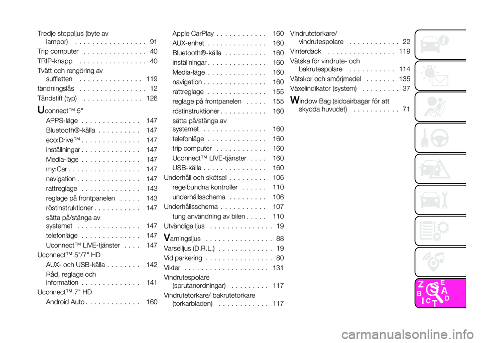 Abarth 500 2021  Drift- och underhållshandbok (in Swedish) �(����#� ��	�����#�
� �*���	� ��
�������. � � � � � � � � � � � � � � � � � ��>
�(��� �
����
�	�� � � � � � � � � � � � � � � � �E�?
�(�+�