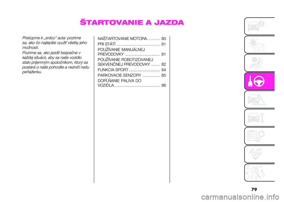 Abarth 500 2021  Návod na použitie a údržbu (in Slovak) �
�
����
������� � ������+����� �!�
�	 � �^����%��b �����= �!�����
�	
��� ��� �#� �$����	�!�(��	 ������& ��(�	��� ��	��
�
���$�����
�+�