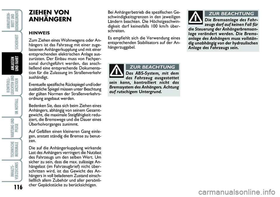 Abarth Grande Punto 2007 Betriebsanleitung (in German) 116
KONTROLL-
LEUCHTEN UND
ANZEIGEN
IM NOTFALL
WARTUNG UND
PFLEGE
TECHNISCHE
MERKMALE
INHALTS-
VERZEICHNIS
ARMATUREN-
BRETT UND
BEDIENELEMENTE
SICHERHEIT
ANLASSEN
UND FAHRTDas ABS-System, mit dem
das Abarth Grande Punto 2007 Betriebsanleitung (in German) 116
KONTROLL-
LEUCHTEN UND
ANZEIGEN
IM NOTFALL
WARTUNG UND
PFLEGE
TECHNISCHE
MERKMALE
INHALTS-
VERZEICHNIS
ARMATUREN-
BRETT UND
BEDIENELEMENTE
SICHERHEIT
ANLASSEN
UND FAHRTDas ABS-System, mit dem
das