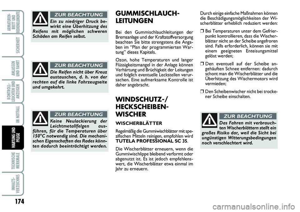 Abarth Grande Punto 2009 Betriebsanleitung (in German) 174
KONTROLL-
LEUCHTEN UND
ANZEIGEN
TECHNISCHE
MERKMALE
INHALTS-
VERZEICHNIS
ARMATUREN-
BRETT UND
BEDIENELEMENTE
SICHERHEIT
ANLASSEN
UND FAHRT
IM NOTFALL
WARTUNG UND
PFLEGE
Durch einige einfache Maß Abarth Grande Punto 2009 Betriebsanleitung (in German) 174
KONTROLL-
LEUCHTEN UND
ANZEIGEN
TECHNISCHE
MERKMALE
INHALTS-
VERZEICHNIS
ARMATUREN-
BRETT UND
BEDIENELEMENTE
SICHERHEIT
ANLASSEN
UND FAHRT
IM NOTFALL
WARTUNG UND
PFLEGE
Durch einige einfache Maß