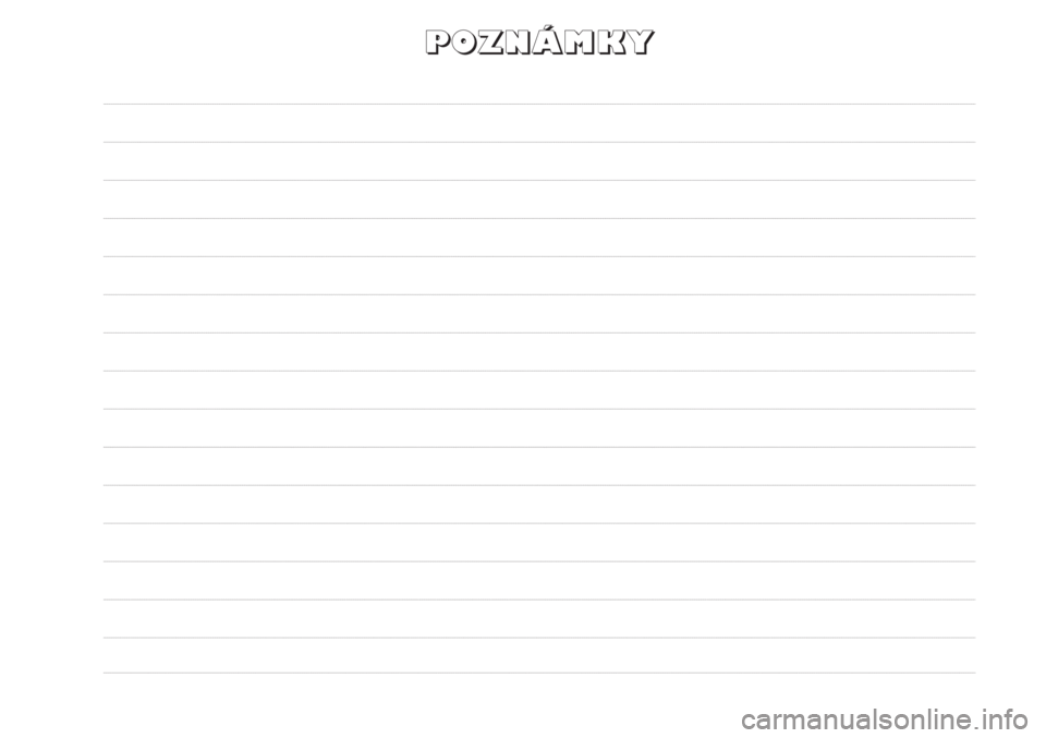 Abarth Grande Punto 2010  Návod na použitie a údržbu (in Slovak) P P
O O
Z Z
N N
Á Á
M M
K K
Y Y 