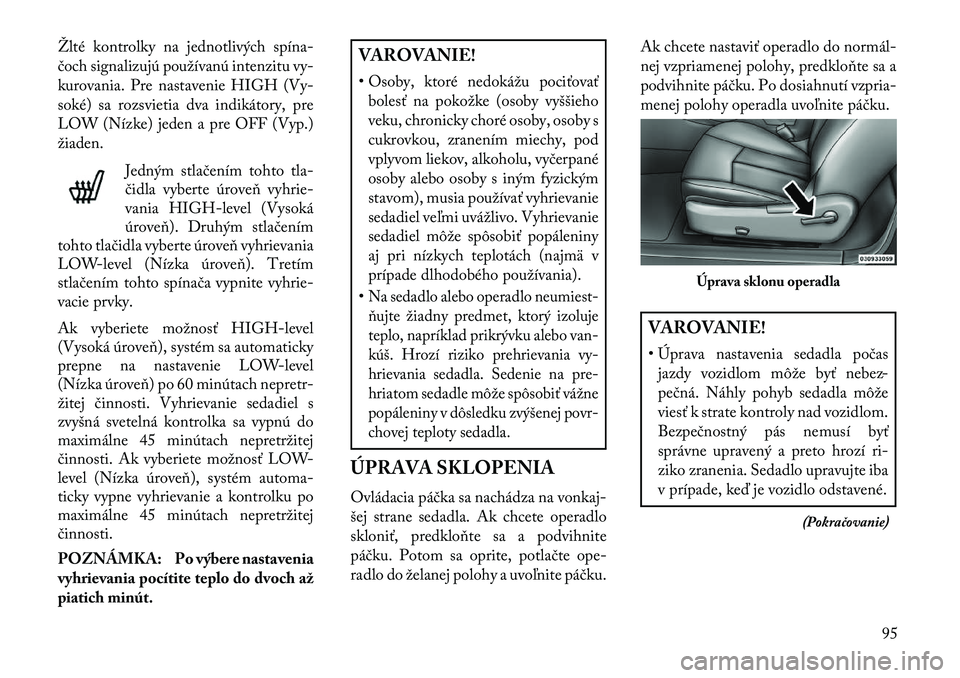 Lancia Flavia 2013  Návod na použitie a údržbu (in Slovak) Žlté kontrolky na jednotlivých spína