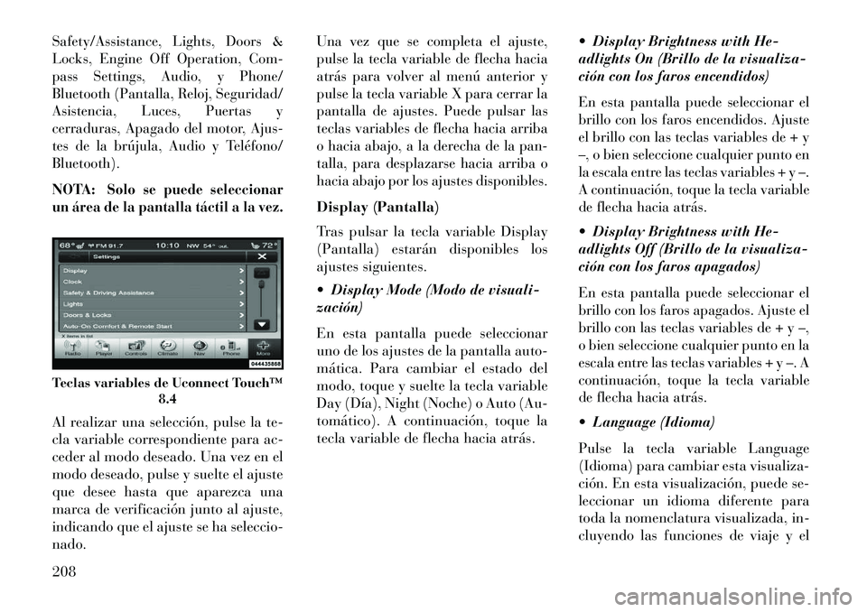 Lancia Thema 2013  Manual de Empleo y Cuidado (in Spanish) Safety/Assistance, Lights, Doors &
Locks, Engine Off Operation, Com-
pass Settings, Audio, y Phone/
Bluetooth (Pantalla, Reloj, Seguridad/
Asistencia, Luces, Puertas y
cerraduras, Apagado del motor, A