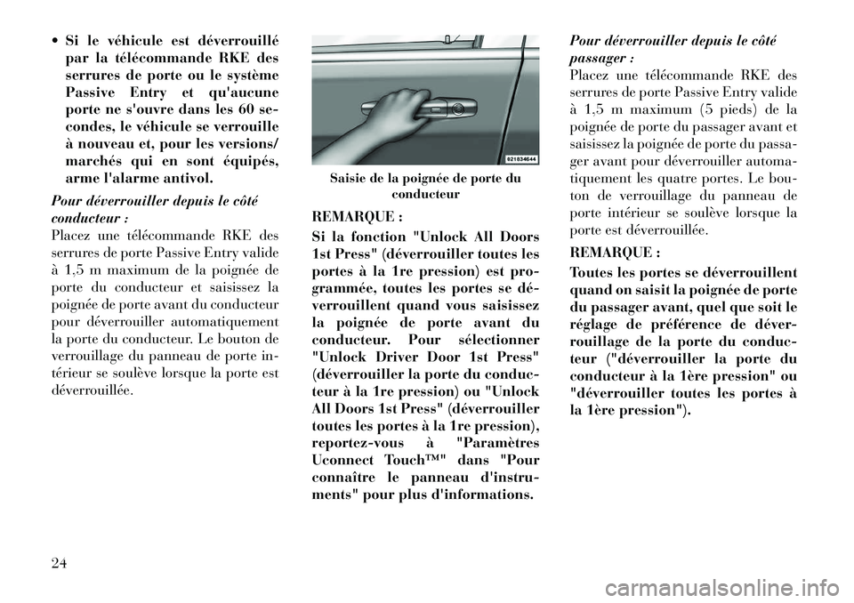 Lancia Thema 2011 Notice dentretien (in French) Si le véhicule est déverrouillépar la télécommande RKE des
serrures de porte ou le système
Passive Entry et quaucune
porte ne souvre dans les 60 se-
condes, le véhicule se verrouille
à no Lancia Thema 2011 Notice dentretien (in French) Si le véhicule est déverrouillépar la télécommande RKE des
serrures de porte ou le système
Passive Entry et quaucune
porte ne souvre dans les 60 se-
condes, le véhicule se verrouille
à no
