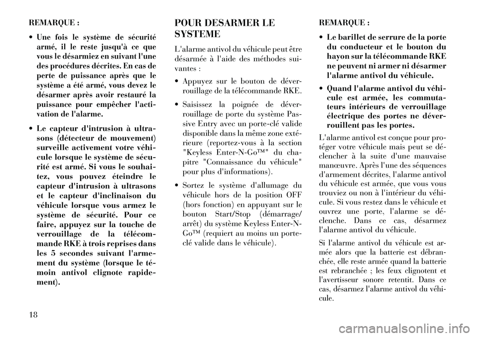Lancia Thema 2013 Notice dentretien (in French) REMARQUE :
Une fois le système de sécurité
armé, il le reste jusquà ce que
vous le désarmiez en suivant lune
des procédures décrites. En cas de
perte de puissance après que le
système a à Lancia Thema 2013 Notice dentretien (in French) REMARQUE :
Une fois le système de sécurité
armé, il le reste jusquà ce que
vous le désarmiez en suivant lune
des procédures décrites. En cas de
perte de puissance après que le
système a Ã