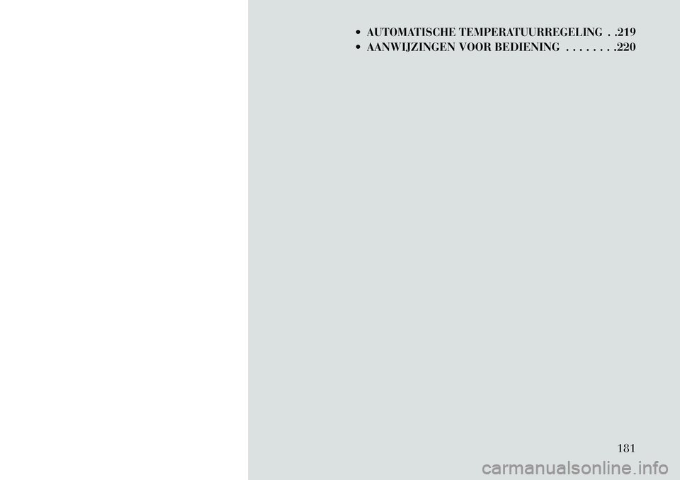 Lancia Thema 2013  Instructieboek (in Dutch) AUTOMATISCHE TEMPERATUURREGELING . .219 AANWIJZINGEN VOOR BEDIENING . . . . . . . .220181 