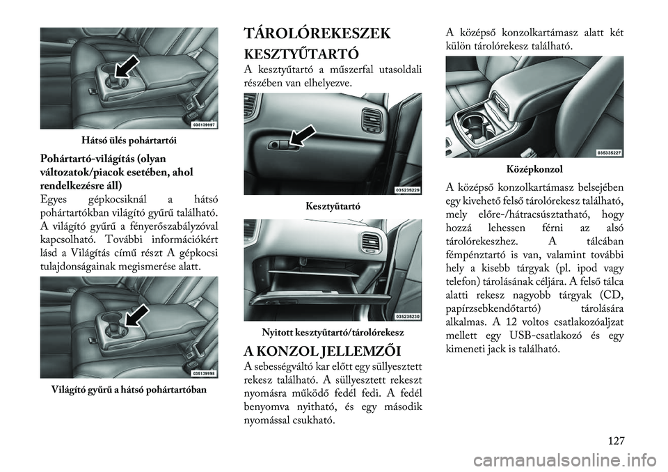 Lancia Thema 2011  Kezelési és karbantartási útmutató (in Hungarian) Pohártartó